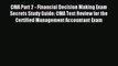 Read CMA Part 2 - Financial Decision Making Exam Secrets Study Guide: CMA Test Review for the