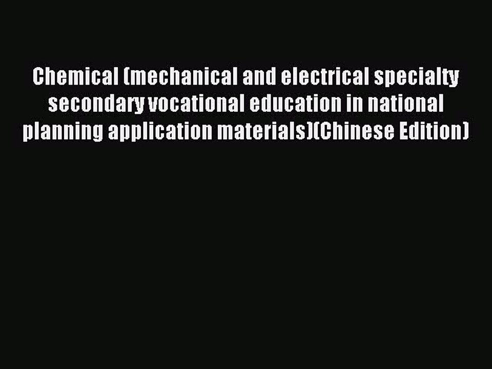 Read Chemical (mechanical and electrical specialty secondary vocational education in national