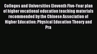 Read Colleges and Universities Eleventh Five-Year plan of higher vocational education teaching