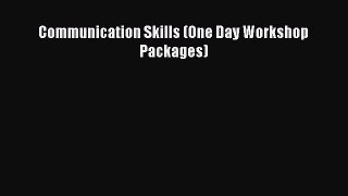 Read Communication Skills (One Day Workshop Packages) Ebook Free