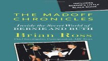 Read The Madoff Chronicles  Inside the Secret World of Bernie and Ruth Ebook pdf download