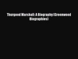 Download Thurgood Marshall: A Biography (Greenwood Biographies) Free Books