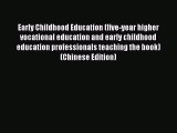 Read Early Childhood Education (five-year higher vocational education and early childhood education