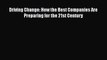 [PDF] Driving Change: How the Best Companies Are Preparing for the 21st Century Read Online