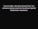 Read General higher education Eleventh Five-Year national planning materials Vocational: Applied