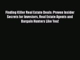 [PDF] Finding Killer Real Estate Deals: Proven Insider Secrets for Investors Real Estate Agents