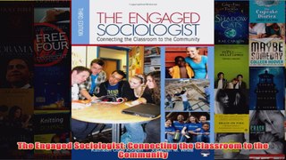 Download PDF  The Engaged Sociologist Connecting the Classroom to the Community FULL FREE