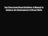 Download Cva Classroom Visual Activities: A Manual to Enhance the Development of Visual Skills