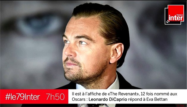 Léonardo DiCaprio : Pour faire un film entièrement dans la nature, on a constamment dû s'adapter