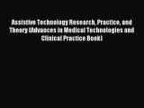 Read Assistive Technology Research Practice and Theory (Advances in Medical Technologies and