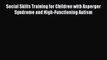 [PDF] Social Skills Training for Children with Asperger Syndrome and High-Functioning Autism