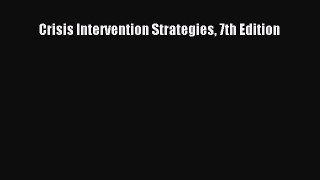 Read Crisis Intervention Strategies 7th Edition Ebook Free