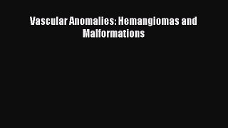 [PDF] Vascular Anomalies: Hemangiomas and Malformations [Read] Online