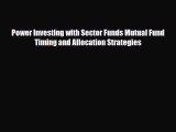 [PDF] Power Investing with Sector Funds Mutual Fund Timing and Allocation Strategies Download