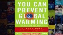 Download PDF  You Can Prevent Global Warming and Save Money 51 Easy Ways FULL FREE