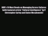PDF HBR's 10 Must Reads on Managing Across Cultures (with featured article “Cultural Intelligence”