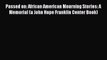 PDF Passed on: African American Mourning Stories: A Memorial (a John Hope Franklin Center Book)