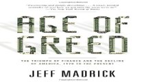 Read Age of Greed  The Triumph of Finance and the Decline of America  1970 to the Present Ebook