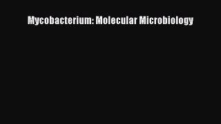 [PDF] Mycobacterium: Molecular Microbiology [Read] Online