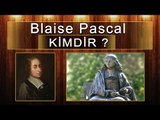 Pascal (Blaise Pascal) Kimdir? Matematik Fizik ve hesap Makinesi Üzerine Yaptığı Çalışmalar