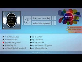 Gülme Gülme Ağla Gönül - H.Osman Yanardağ