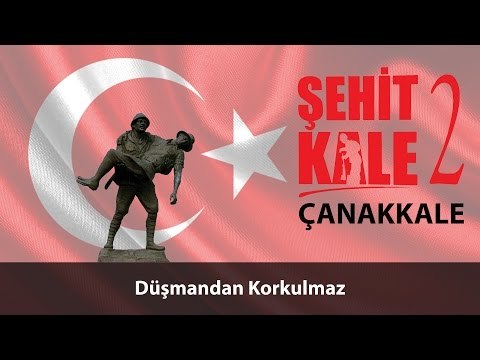 Şehit Kale Çanakkale - Düşmandan Korkulmaz