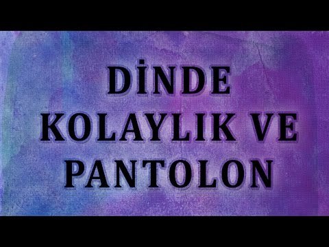 Dinde kolaylık ve pantolon - Sorularla İslamiyet