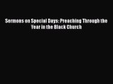 PDF Sermons on Special Days: Preaching Through the Year in the Black Church PDF Book Free