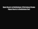 PDF Open Hearts in Bethlehem: A Christmas Drama (Open Hearts in Bethlehem Set) Ebook