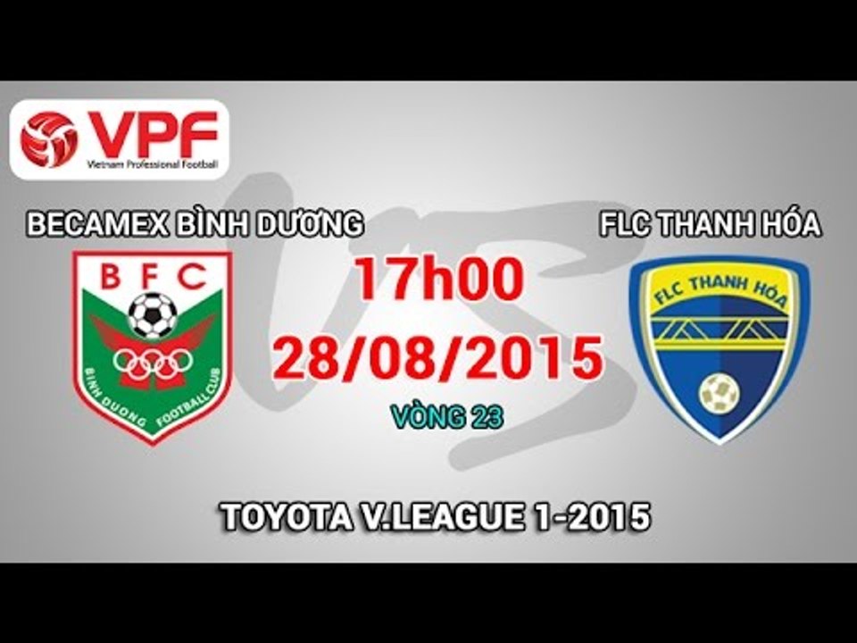 Becamex Bình Dương vs FLC Thanh Hóa – V.League 2015 | FULL