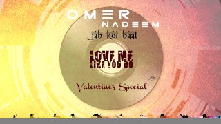 - Jab Koi Baat _ Love Me Like You Do by Omer Nadeem