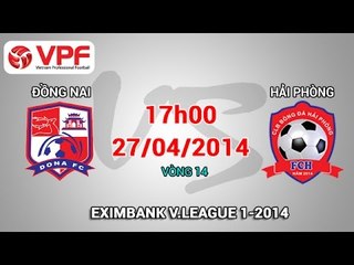 Đồng Nai vs Hải Phòng - V.League 2014 | FULL
