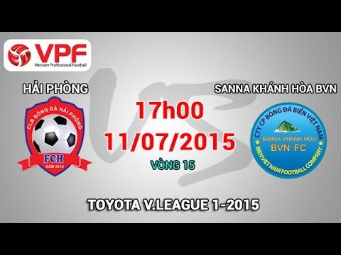 Hải Phòng vs Sanna Khánh Hòa BVN - V.League 2015 | FULL