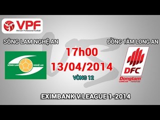 Sông Lam Nghệ An vs Đồng Tâm Long An - VLeague 2014 | FULL