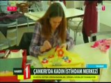 TRT 1 Sabah Haberleri-Çankırı Belediyesi Kadın İstihdam Merkezi