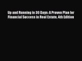 [PDF] Up and Running in 30 Days: A Proven Plan for Financial Success in Real Estate 4th Edition