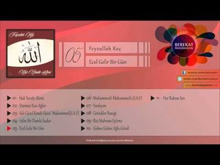 Ecel Gelir Bir Gün - Feyzullah Koç