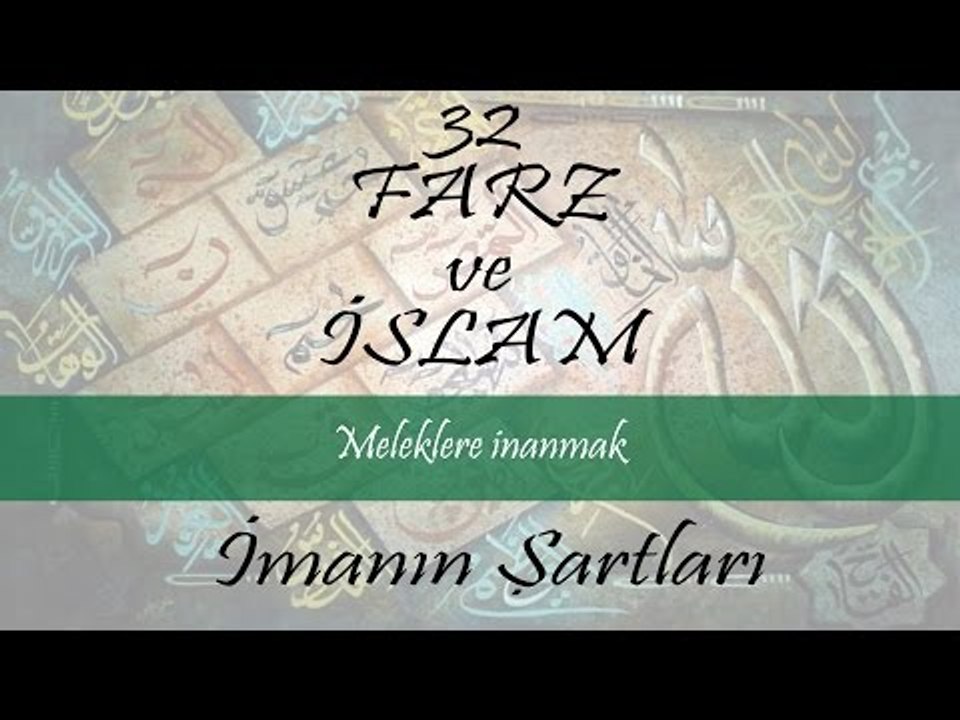 İmanın Şartları - Meleklere İnanmak