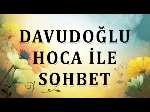 Davudoğlu hoca ile sohbet - Sorularla İslamiyet