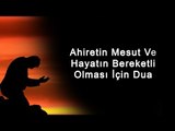 Ahiretin Mesut Ve Hayatın Bereketli Olması İçin Dua