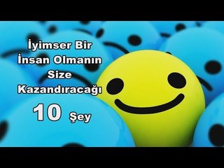 İyimser Bir İnsan Olmanın Size Kazandıracağı 10 Şey