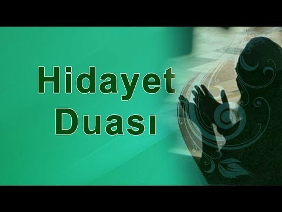 Hidayet Duası ÇOK KISA BİR DUA VE MÜKEMMEL BİR ÖLÜM İLAHİSİ