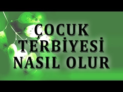 Çocuk Terbiyesi Nasıl Olur - Sorularla İslamiyet
