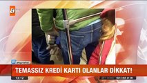 Temassız kredi kartı olanlar dikkat! Gün Ortası Bülteni - atv (Trend Videos)