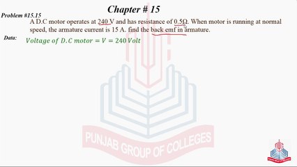 Problem No 15.15 : A D.C motor operates at 240 v and has resistance of ......