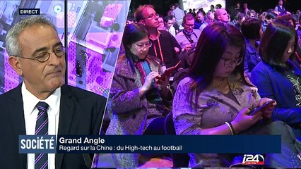 Grand Angle : Regard sur la Chine : du High-Tech au football