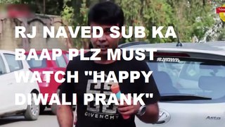 Best Prank Videos- Happy Diwali by R J Naved - Top Funny Videos 2016