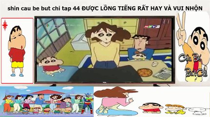 Shin cau be but chi tập 44 htv2 lồng tiếng