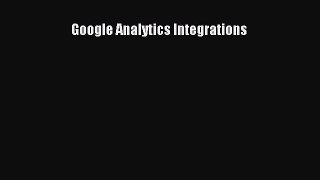 Read Google Analytics Integrations Ebook Free