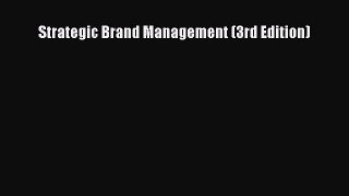 Read Strategic Brand Management (3rd Edition) Ebook Free